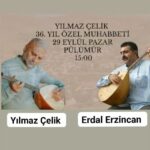 YILMAZ ÇELİK-ERDAL ERZİNCAN-PÜLÜMÜR DİNLETİ