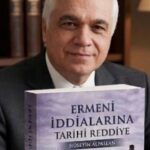 HÜSEYİN ALPASLAN-ERMENİ İDDİALARINA TARİHÎ REDDİYE-